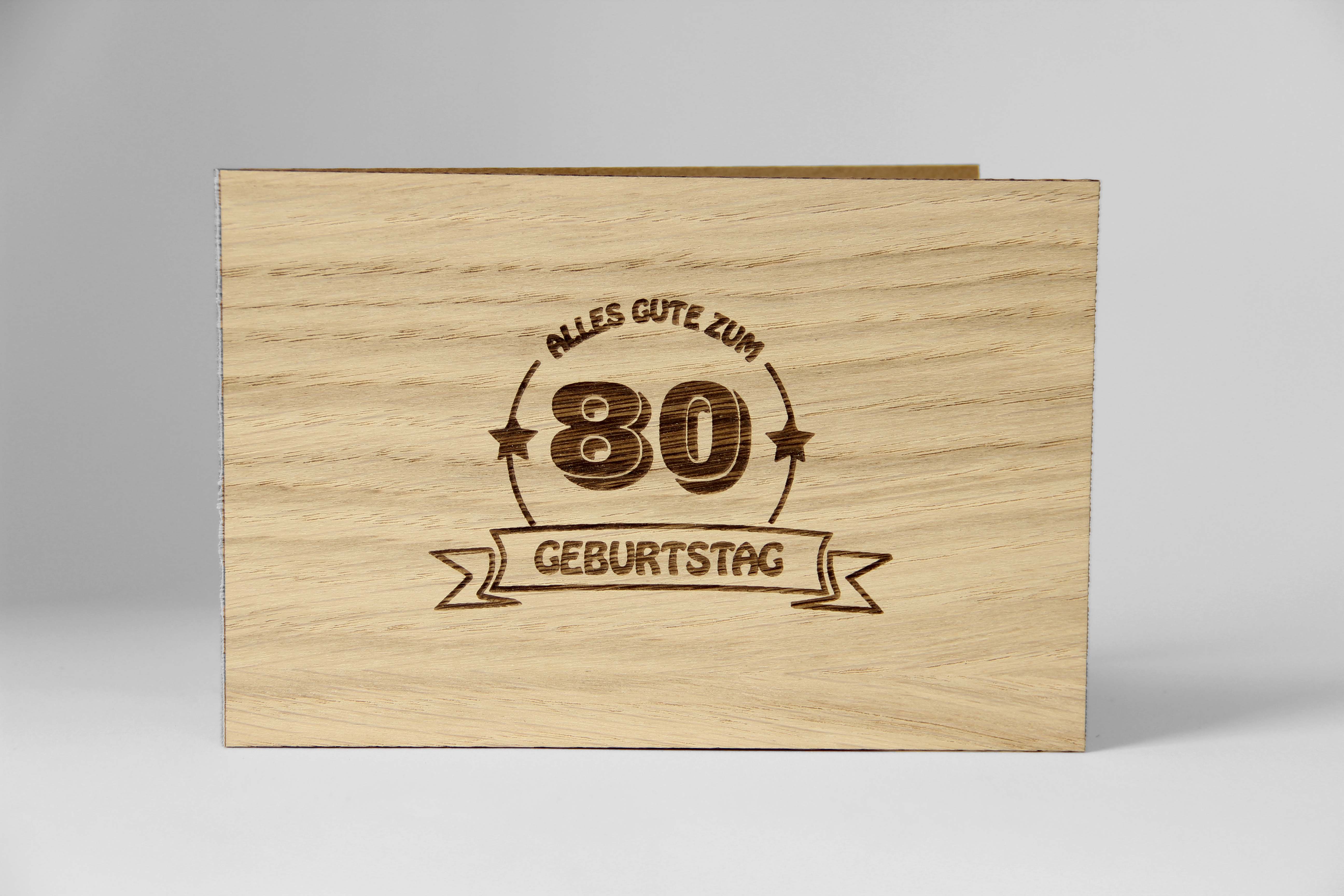 Holzgrusskarten - Geburtstagskarte "Alles Gute zum 80 Geburtstag" aus Eiche