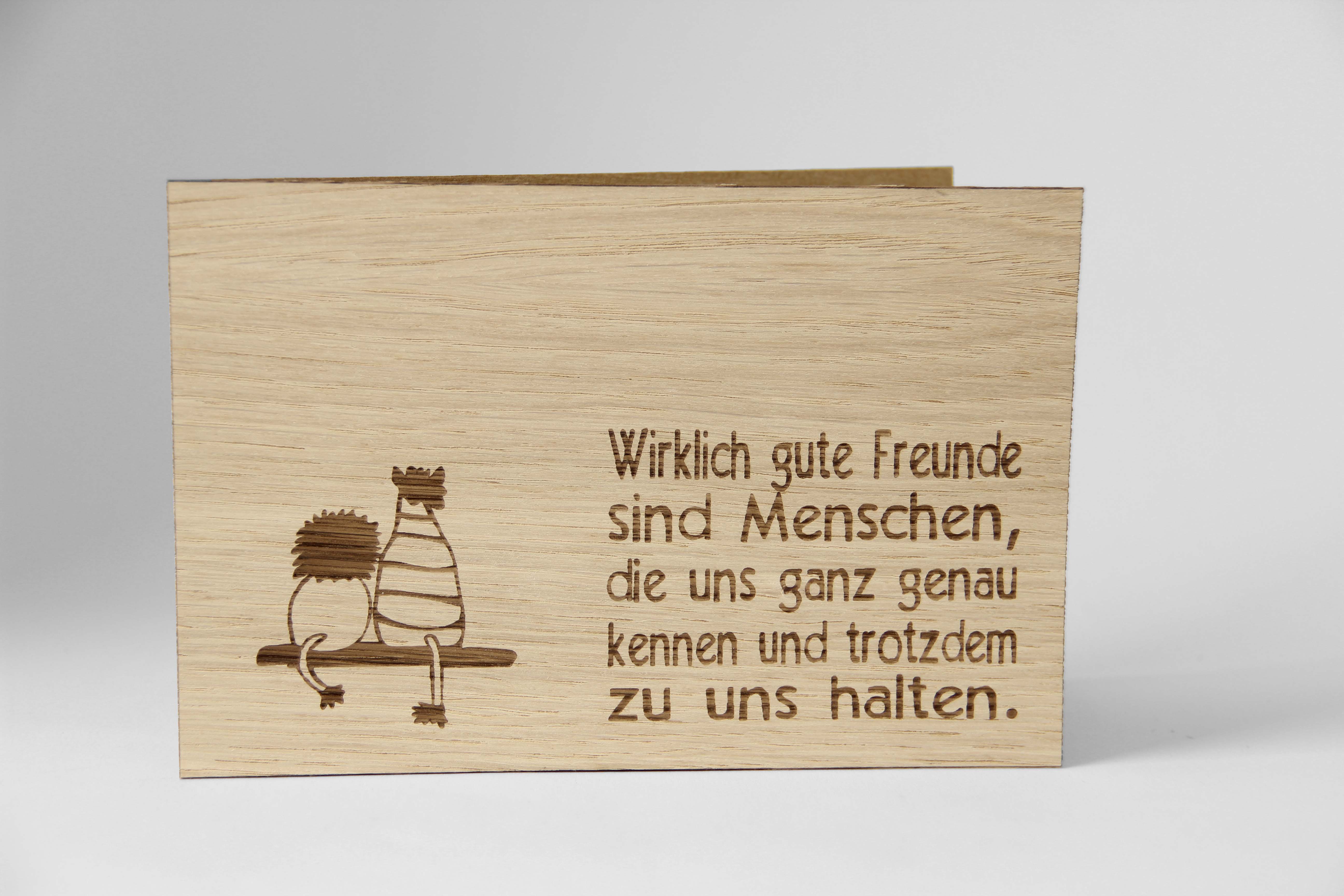 Holzgrusskarten - Geschenkkarte Spruchkarte "Wirklich gute Freunde sind Menschen die uns ganz genau kennen" aus Eiche
