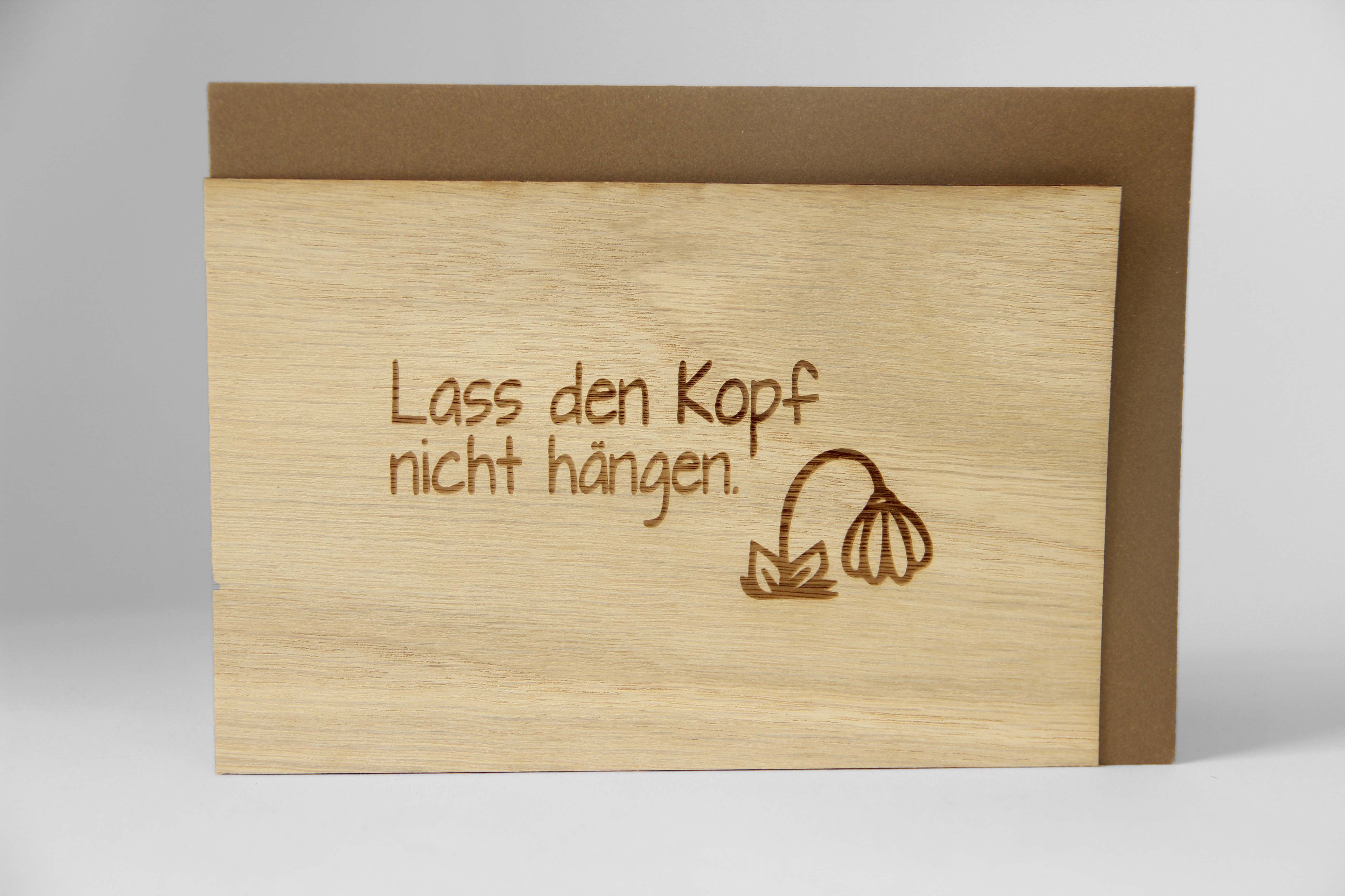 Holzgrusskarten - Genesungskarte "Lass den Kopf nicht hängen" aus Nuss, Blume